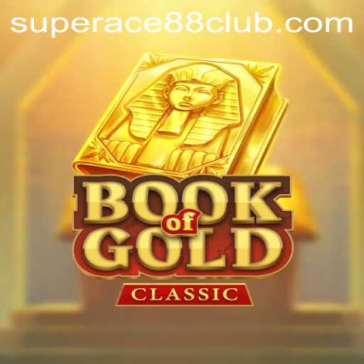 Discover the Thrilling World of BookOfGoldClassic at SuperAce88 Club