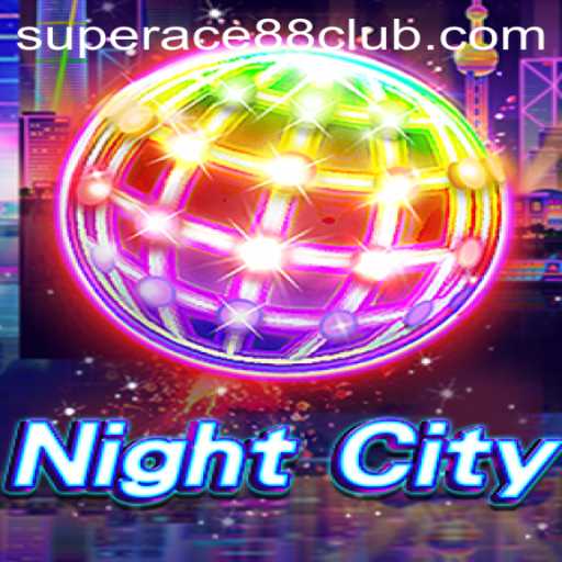 NightCity: A Thrilling Adventure Awaits with SuperAce88 Club
