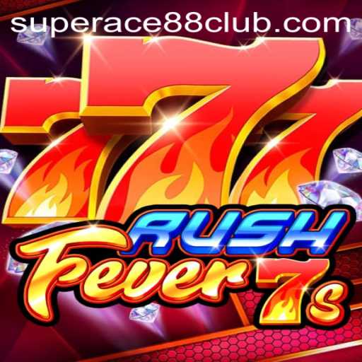 RushFever7s: A Thrilling New Entry in the SuperAce88 Club