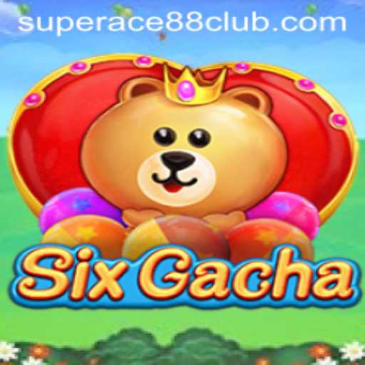Exploring the Excitement of SixGacha at SuperAce88 Club